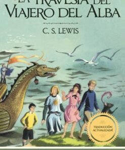 La Travesía Del Viajero Del Alba - C. S. Lewis