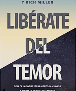 Libérate del temor - Neil Anderson,  Rich Miller