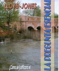 Pregunta Esencial - Martyn Lloyd Jones