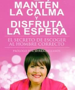 Mantén la calma y disfruta la espera - Norma Pantojas