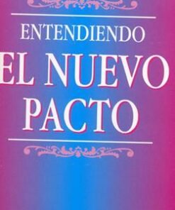 Entendiendo el nuevo pacto [Tratados] - Kirk Dubois