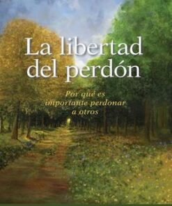 La Libertad del Perdón - Nancy Leigh DeMoss