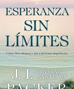 Esperanza Sin Limites -J. I. Packer