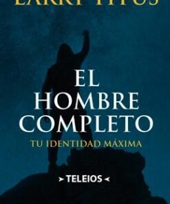 El Hombre Completo - Larry Titus