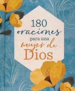 180 Oraciones Para Una Mujer De Dios