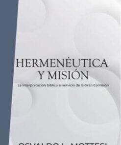 Hermenéutica y Misión - Osvaldo Mottesi