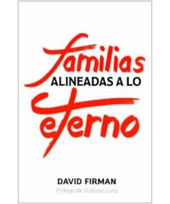 Familias Alineadas A Lo Eterno - David Firman