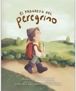 El Progreso Del Peregrino - Giancarlo Montemayor y Aixa De Lopez