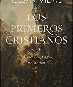Los primeros cristianos - César Vidal