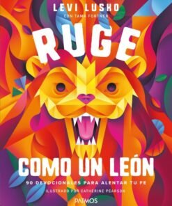 Ruge Como Un León - Levi Lusko