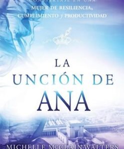 La Unción De Ana - Michelle McClain-Walters