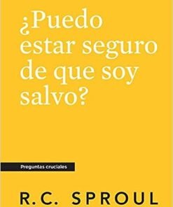 ¿Puedo estar seguro de que soy salvo? - R.C. Sproul