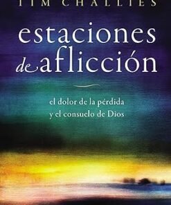 Estaciones de aflicción - Tim Challies