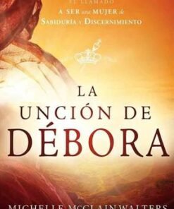 La unción de Débora - Michelle McClain