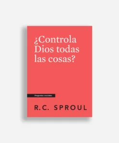 ¿Controla Dios todas las cosas? - R.C. Sproul