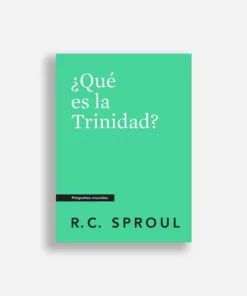 ¿Qué es la Trinidad? - R.C. Sproul