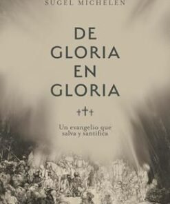 De Gloria en Gloria - Sugel Michelén
