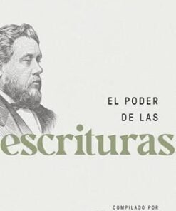 El Poder de las Escrituras - Charles H. Spurgeon