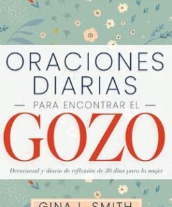 Oraciones Diarias para Encontrar el Gozo - Gina L. Smith