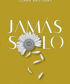 Jamás solo - Clara Bastidas Sánchez