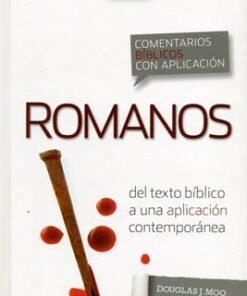 Comentarios bíblicos con aplicación / Romanos - Douglas J. Moo