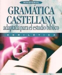 Gramatica Castellana Adaptada Para El Estudio Bíblico - Jorge Cotos
