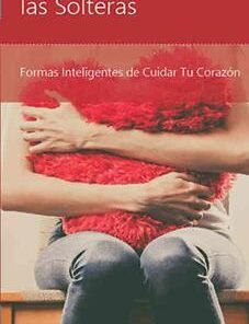 El Sexo Y Las Solteras - Ellen Mary Dykas