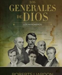 Los Generales De Dios – Colección 5: Los Misioneros - Roberts Liardon