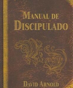 Manual De Discipulado - David Arnold
