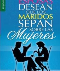 Lo que las esposas desean que los maridos sepan sobre las mujeres - James Dobson [Bolsilibro]