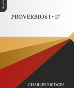 PROVERBIOS 1-17 - CHARLES BRIDGES