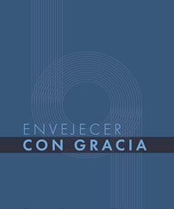 Envejecer con Gracia - Tim Challies