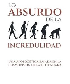 Lo absurdo de la incredulidad - Jeffrey D. Johnson