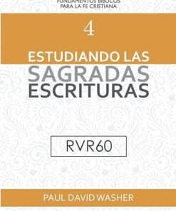 Estudiando las Sagradas Escrituras RVR60 - Paul David Washer
