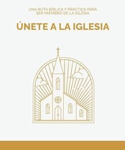 Únete a la Iglesia -  Luis D. Marin