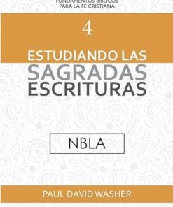 Estudiando las Sagradas Escrituras NBLA - Paul David Washer