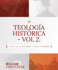 TEOLOGÍA HISTORICA - VOL. 2 - WILLIAM CUNNINGHAM