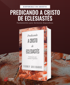 PREDICANDO A CRISTO DESDE ECLESIASTÉS - SIDNEY GREIDANUS