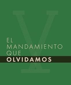 El mandamiento que olvidamos - Tim Challies