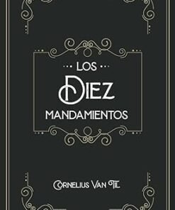 Los diez mandamientos - Cornelius Van Til