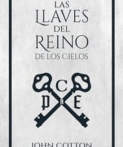Las llaves del Reino de los cielos - John Cotton