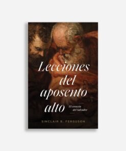 Lecciones del Aposento Alto - Sinclair Ferguson