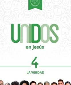 Unidos en Jesús, volumen 4: La Verdad