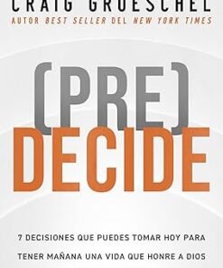 (PRE)DECIDE -  Craig Groeschel