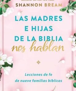 Las Madres e Hijas de la Biblia nos Hablan - Shannon Bream