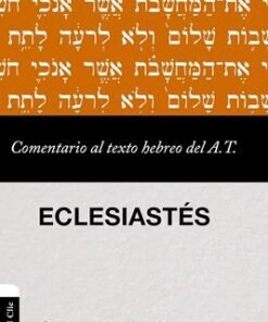 Eclesiastés (Comentario al Texto Hebreo del Antiguo Testamento) – C. F. Keil y F. J. Delitzsch