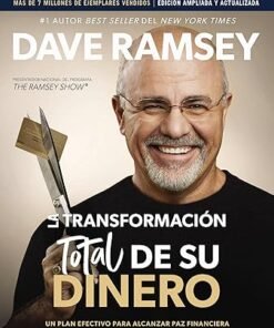 La transformación total de su dinero - Dave Ramsey