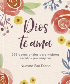 Dios Te Ama/366 Devocionales Para Mujeres/TD/Nuestro Pan Diario