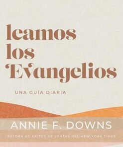 Leamos los evangelios - Annie F. Downs