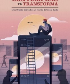 Lo que contemplas te transforma - Ana Ávila